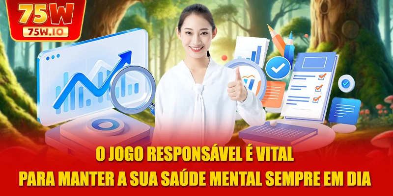 O jogo responsável é vital para manter a sua saúde mental sempre em dia