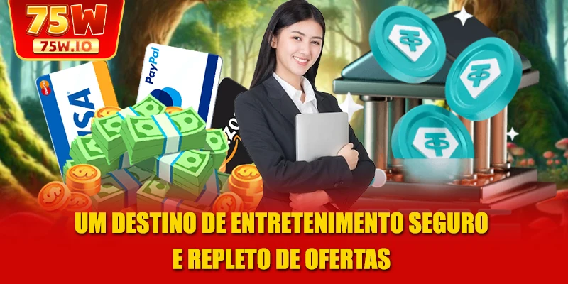 Um destino de entretenimento seguro e repleto de ofertas