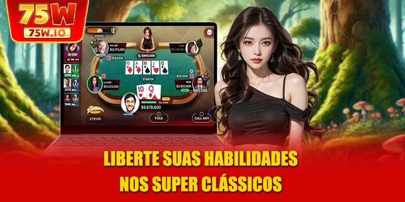 Liberte suas habilidades nos super clássicos