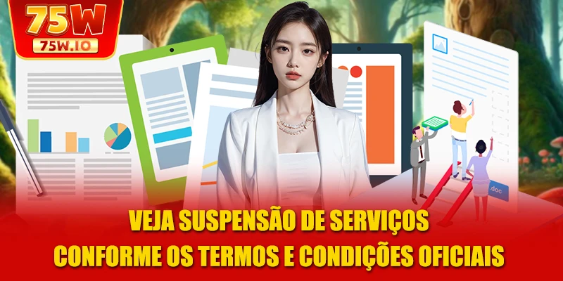 Veja suspensão de serviços conforme os termos e condições oficiais